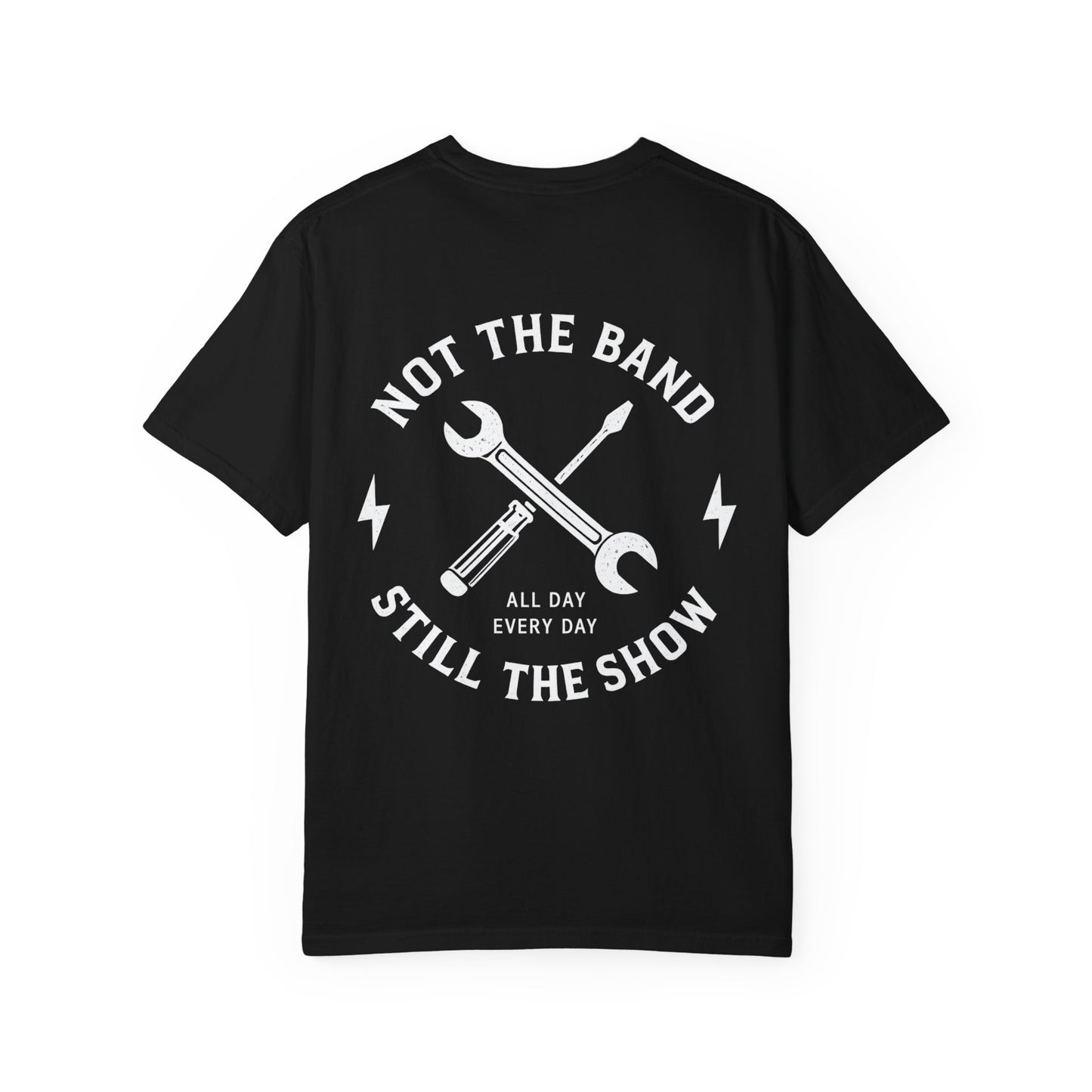 Back of a black Still the Show T-shirt with white Not the Band lettering and crossed crew tools.